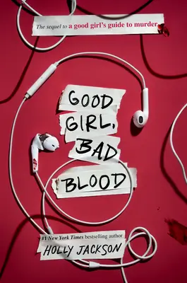 Bonne fille, mauvais sang : La suite du Guide du meurtre pour une bonne fille - Good Girl, Bad Blood: The Sequel to a Good Girl's Guide to Murder