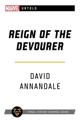 Le règne du dévoreur : Un roman de Marvel Untold - Reign of the Devourer: A Marvel Untold Novel