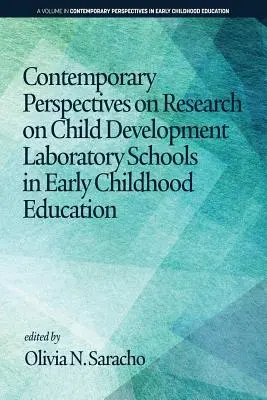 Perspectives contemporaines de la recherche sur les écoles laboratoires de développement de l'enfant dans l'éducation de la petite enfance - Contemporary Perspectives on Research on Child Development Laboratory Schools in Early Childhood Education