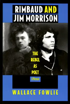 Rimbaud et Jim Morrison : Le rebelle comme poète - Rimbaud and Jim Morrison: The Rebel as Poet