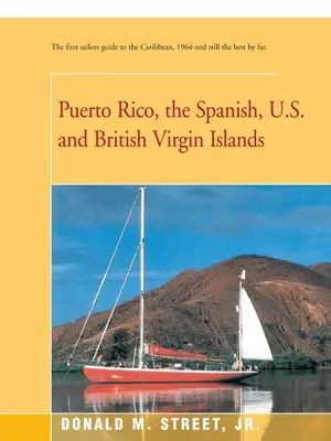 Porto Rico, les îles Vierges espagnoles, américaines et britanniques - Puerto Rico, the Spanish, U.S. and British Virgin Islands