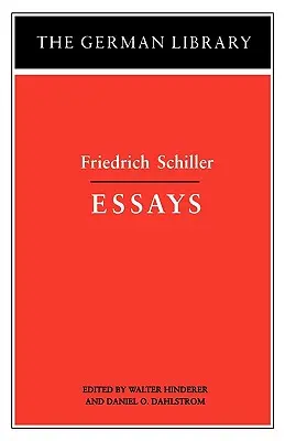 Essais : Friedrich Schiller - Essays: Friedrich Schiller