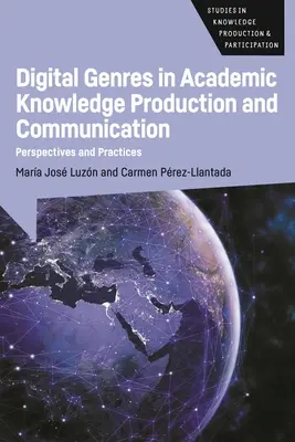 Les genres numériques dans la production et la communication des connaissances universitaires : Perspectives et pratiques - Digital Genres in Academic Knowledge Production and Communication: Perspectives and Practices