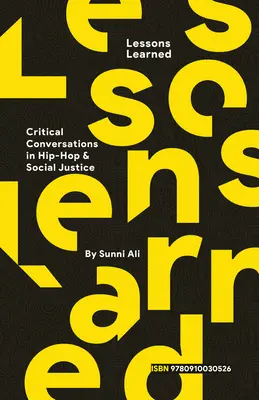 Leçons apprises : Conversation critique sur le hip-hop et la justice sociale - Lessons Learned: Critical Conversation in Hip Hop and Social Justice