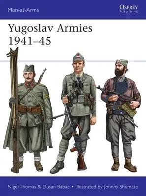 Les armées yougoslaves 1941-45 - Yugoslav Armies 1941-45