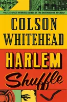 Harlem Shuffle - par l'auteur de The Underground Railroad - Harlem Shuffle - from the author of The Underground Railroad