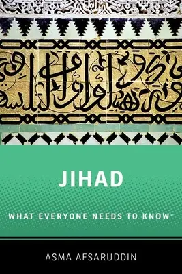 Jihad : Ce que chacun doit savoir : Ce que chacun doit savoir (R) - Jihad: What Everyone Needs to Know: What Everyone Needs to Know (R)