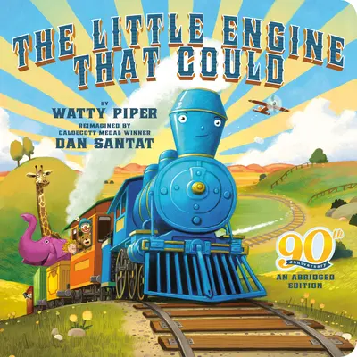 La petite machine qui pouvait : 90e anniversaire : Une édition abrégée - The Little Engine That Could: 90th Anniversary: An Abridged Edition