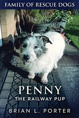 Penny, le chiot des chemins de fer - Penny The Railway Pup