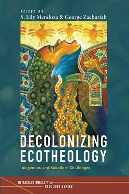 Décoloniser l'écothéologie - Decolonizing Ecotheology