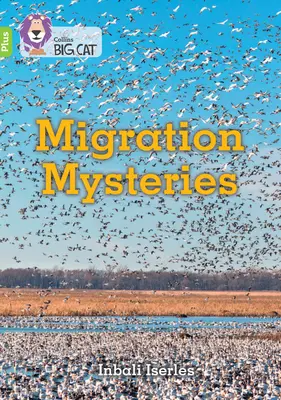 Mystères de la migration - Band 11+/Lime Plus - Migration Mysteries - Band 11+/Lime Plus