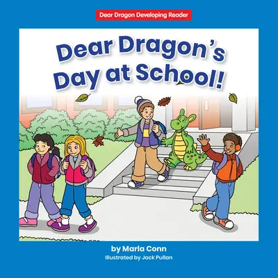 Le jour de l'école de ce cher dragon ! Niveau A - Dear Dragon's Day at School!: Level a