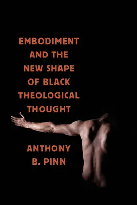 L'incarnation et la nouvelle forme de la pensée théologique noire - Embodiment and the New Shape of Black Theological Thought