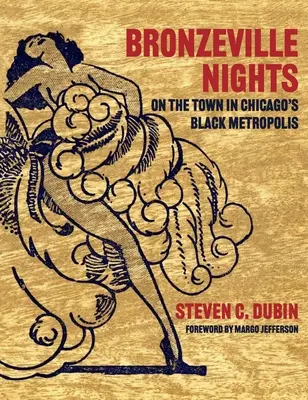 Les nuits de Bronzeville : En ville dans la métropole noire de Chicago - Bronzeville Nights: On the Town in Chicago's Black Metropolis