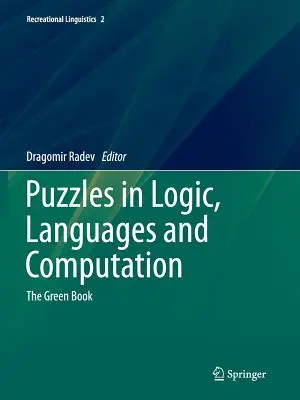 Puzzles en logique, langues et calcul : Le livre vert - Puzzles in Logic, Languages and Computation: The Green Book