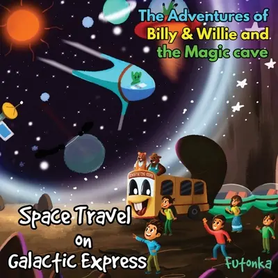 Les aventures de Billy et Willie et de la grotte magique - Voyage dans l'espace à bord du Galactic Express - The Adventures of Billy & Willie and the magic cave-Space Travel on Galactic Express