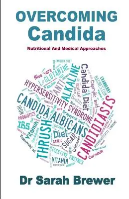 Vaincre le Candida : Approches nutritionnelles et médicales - Overcoming Candida: Nutritional And Medical Approaches