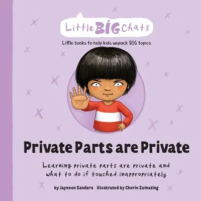 Les parties privées sont privées : Apprendre que les parties intimes sont privées et ce qu'il faut faire si elles sont touchées de manière inappropriée. - Private Parts are Private: Learning private parts are private and what to do if touched inappropriately