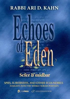 Echos d'Eden : Sefer Bamdbar : Espions, subversifs et autres canailles - Echoes of Eden: Sefer Bamdbar: Spies, Subversives and Other Scoundrels