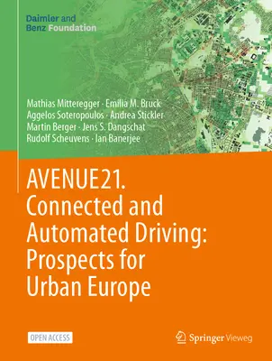 Avenue21. Conduite connectée et automatisée : Perspectives pour l'Europe urbaine - Avenue21. Connected and Automated Driving: Prospects for Urban Europe