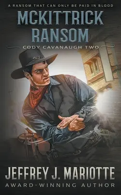 La rançon de McKittrick : Un western classique - McKittrick Ransom: A Classic Western