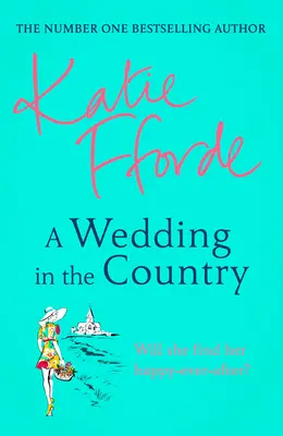 Mariage à la campagne - Par l'auteur du best-seller n°1 de la fiction réconfortante et bienfaisante - Wedding in the Country - From the #1 bestselling author of uplifting feel-good fiction