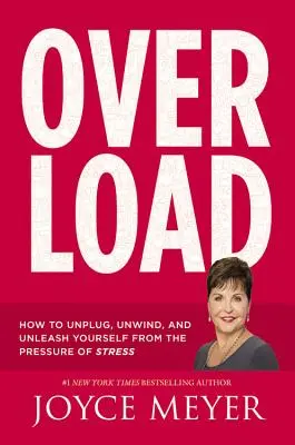 Surcharge : Comment se débrancher, se détendre et se libérer de la pression du stress - Overload: How to Unplug, Unwind, and Unleash Yourself from the Pressure of Stress