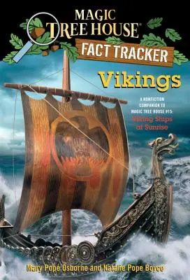 Vikings : Un compagnon non fictionnel de la Maison de l'arbre magique #15 : Viking Ships at Sunrise (Les navires vikings au lever du soleil) - Vikings: A Nonfiction Companion to Magic Tree House #15: Viking Ships at Sunrise