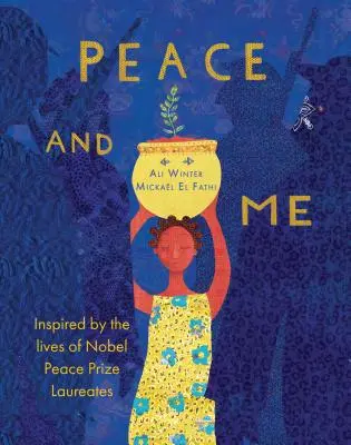 Peace and Me : Inspiré par la vie des lauréats du prix Nobel de la paix - Peace and Me: Inspired by the Lives of Nobel Peace Prize Laureates