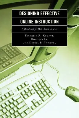 Concevoir un enseignement en ligne efficace : Un manuel pour les cours en ligne - Designing Effective Online Instruction: A Handbook for Web-Based Courses