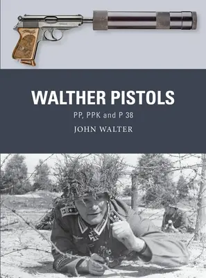 Pistolets Walther : Pp, Ppk et P 38 - Walther Pistols: Pp, Ppk and P 38