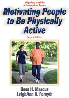 Motiver les gens à être physiquement actifs - Motivating People to Be Physically Active