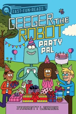 Party Pal : Geeger le robot - Party Pal: Geeger the Robot