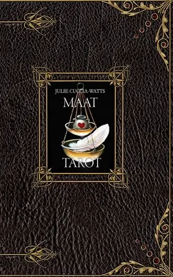 Le tarot MAAT : Une interprétation unique du tarot par l'artiste Julie Cuccia-Watts - The MAAT Tarot: A unique interpretation of tarot by artist Julie Cuccia-Watts