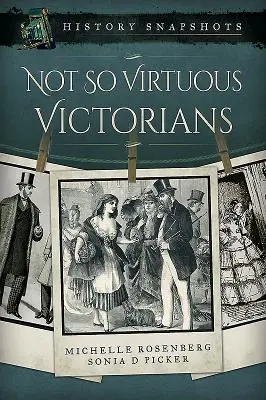 Des victoriens pas si vertueux - Not So Virtuous Victorians