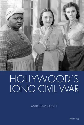 La longue guerre civile d'Hollywood - Hollywood's Long Civil War