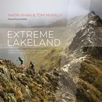 Extreme Lakeland - Un voyage photographique à travers les sports d'aventure de la région des lacs - Extreme Lakeland - A photographic journey through Lake District adventure sports