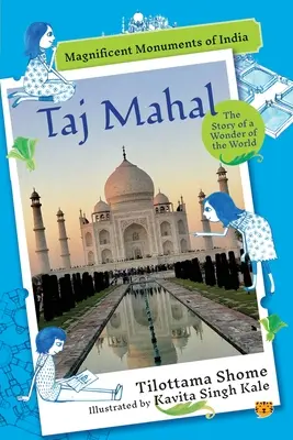 Taj Mahal : l'histoire d'une merveille du monde - Taj Mahal the Story of a Wonder of the World