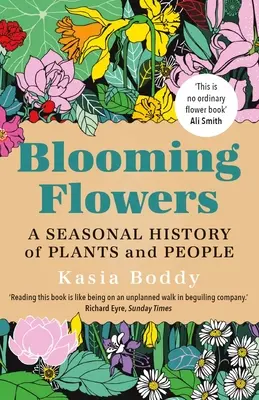 Fleurs en fleurs : Une histoire saisonnière des plantes et des hommes - Blooming Flowers: A Seasonal History of Plants and People