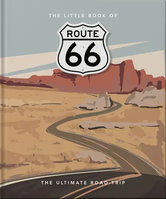 Le Petit Livre de la Route 66 - The Little Book of Route 66