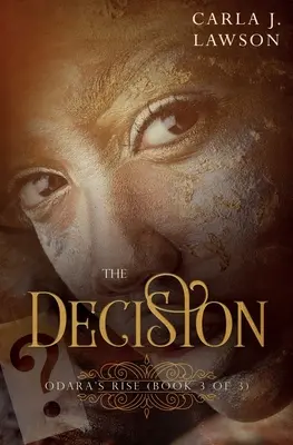 La décision : L'ascension d'Odara (Livre 3 sur 3) - The Decision: Odara's Rise (Book 3 Of 3)