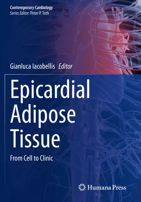Le tissu adipeux épicardique : De la cellule à la clinique - Epicardial Adipose Tissue: From Cell to Clinic