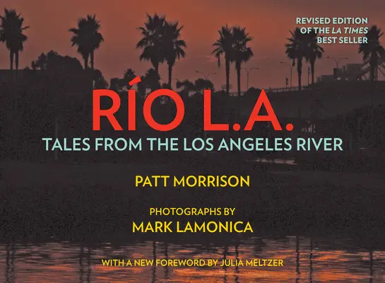 Rio La : Histoires de la rivière Los Angeles - Rio La: Tales from the Los Angeles River