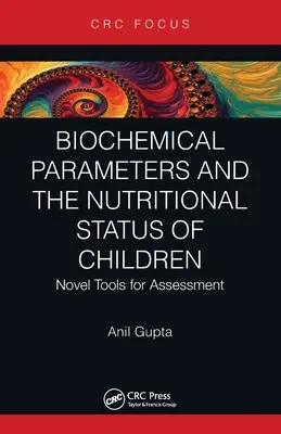 Paramètres biochimiques et état nutritionnel des enfants : Nouveaux outils d'évaluation - Biochemical Parameters and the Nutritional Status of Children: Novel Tools for Assessment