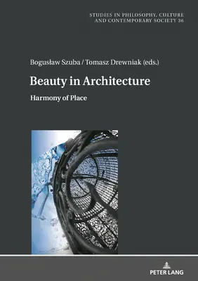 La beauté en architecture : L'harmonie des lieux - Beauty in Architecture: Harmony of Place