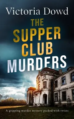 THE SUPPER CLUB MURDERS un meurtre mystérieux captivant et plein de rebondissements - THE SUPPER CLUB MURDERS a gripping murder mystery packed with twists