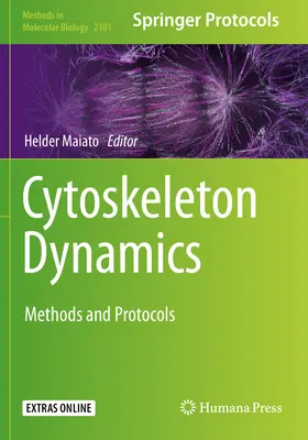 Dynamique du cytosquelette : Méthodes et protocoles - Cytoskeleton Dynamics: Methods and Protocols