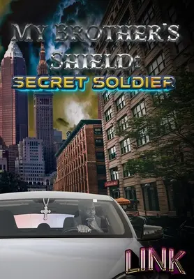 Le bouclier de mon frère : Secret Soldier - My Brother's Shield: Secret Soldier