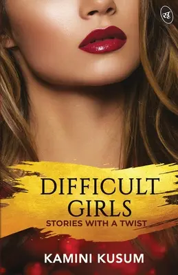 Les filles difficiles - Difficult Girls