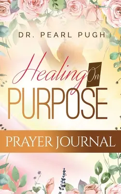 Healing On Purpose